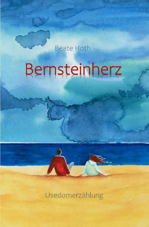 Cover: 9783818719692 | Bernsteinherz | Usedomerzählung. DE | Beate Hoth | Taschenbuch | 2024