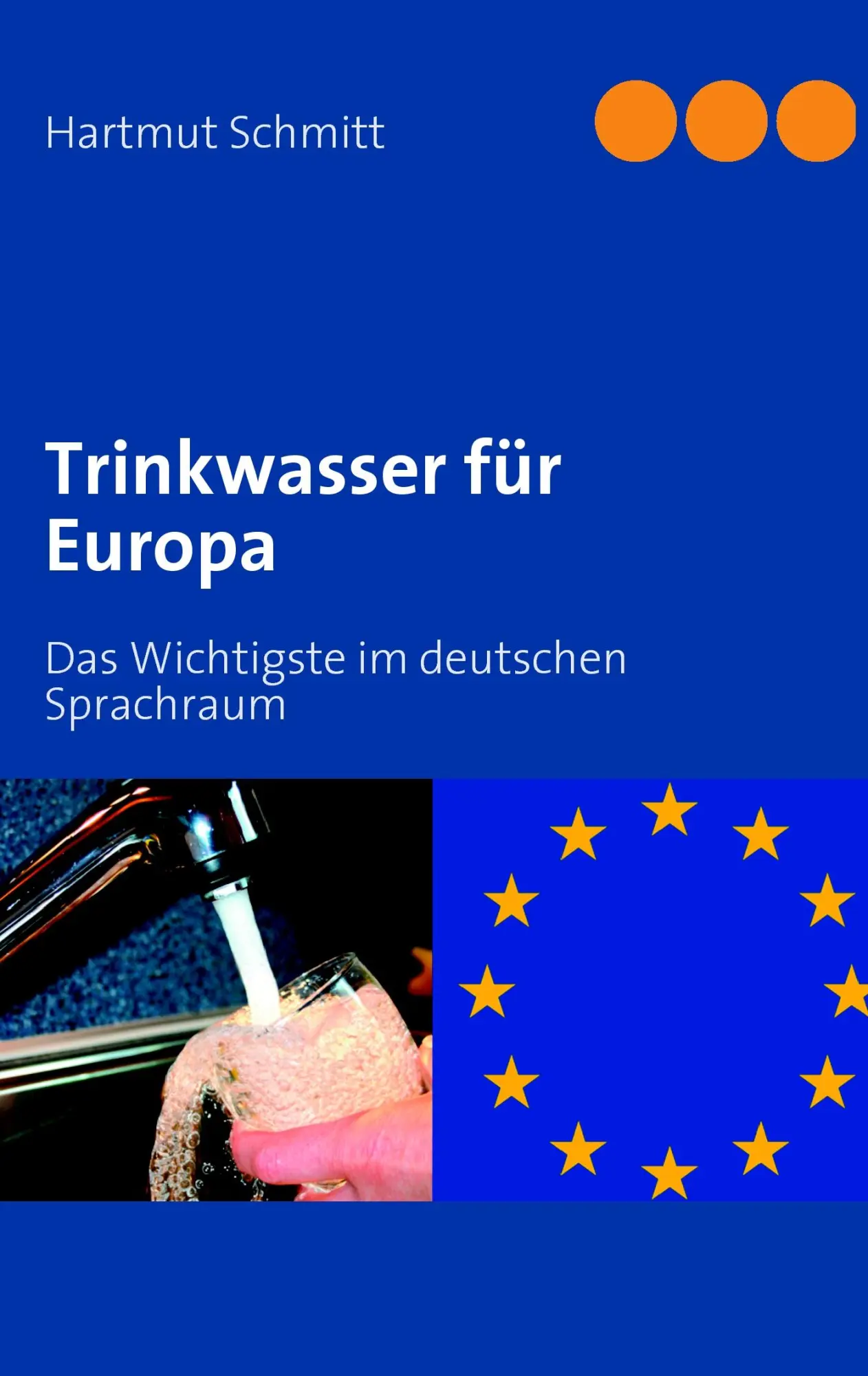 Cover: 9783833499692 | Trinkwasser für Europa | Das Wichtigste im deutschen Sprachraum | Buch