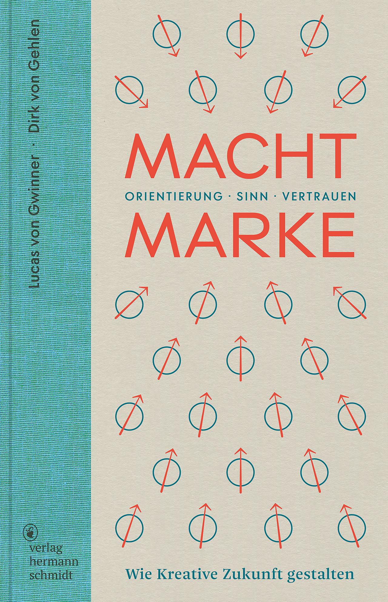 Cover: 9783874399692 | Macht Marke | Lucas von Gwinner (u. a.) | Taschenbuch | 208 S. | 2024