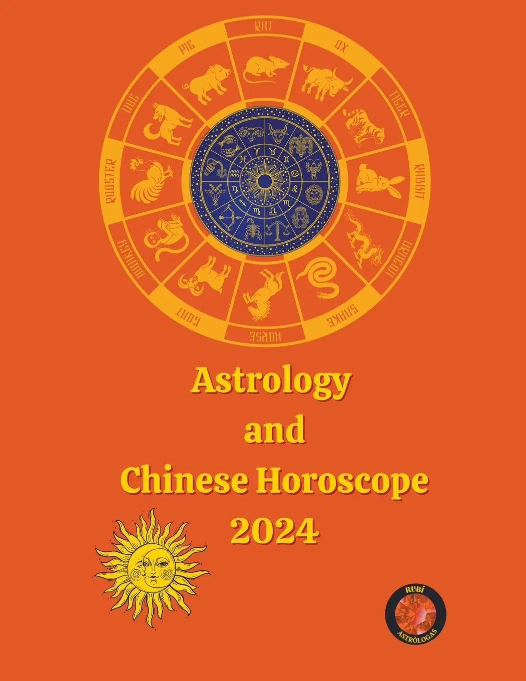 Cover: 9798223599692 | Astrology and Chinese Horoscope 2024 | Alina A Rubi (u. a.) | Buch