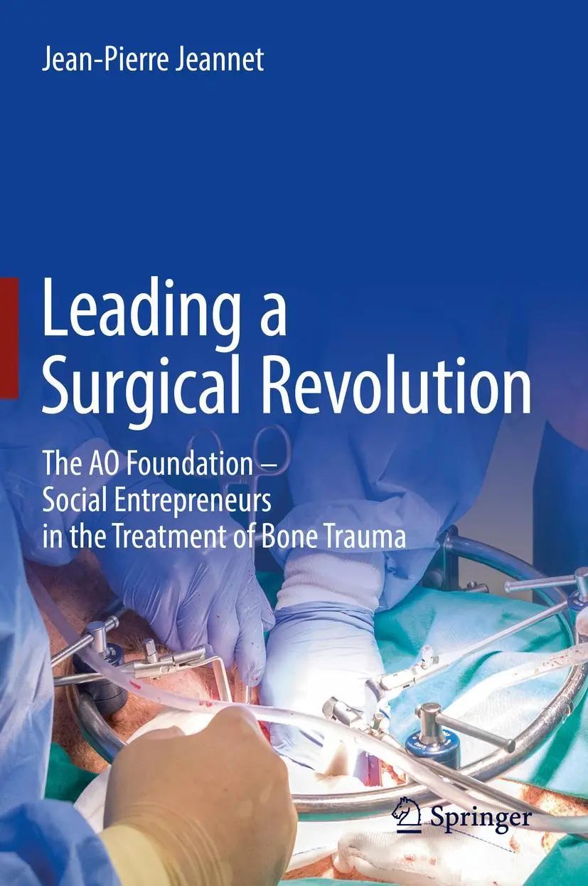 Cover: 9783030019792 | Leading a Surgical Revolution | Jean-Pierre Jeannet | Buch | xxvi