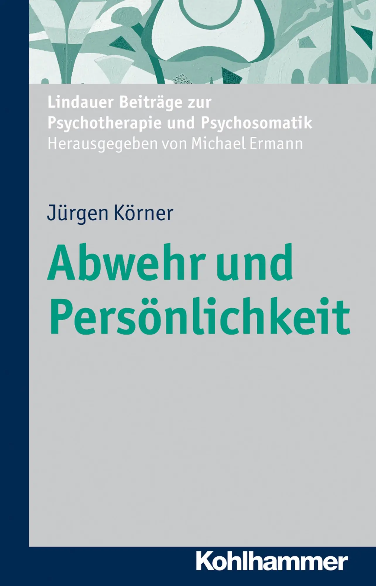 Cover: 9783170229792 | Abwehr und Persönlichkeit | Jürgen Körner | Taschenbuch | 128 S.
