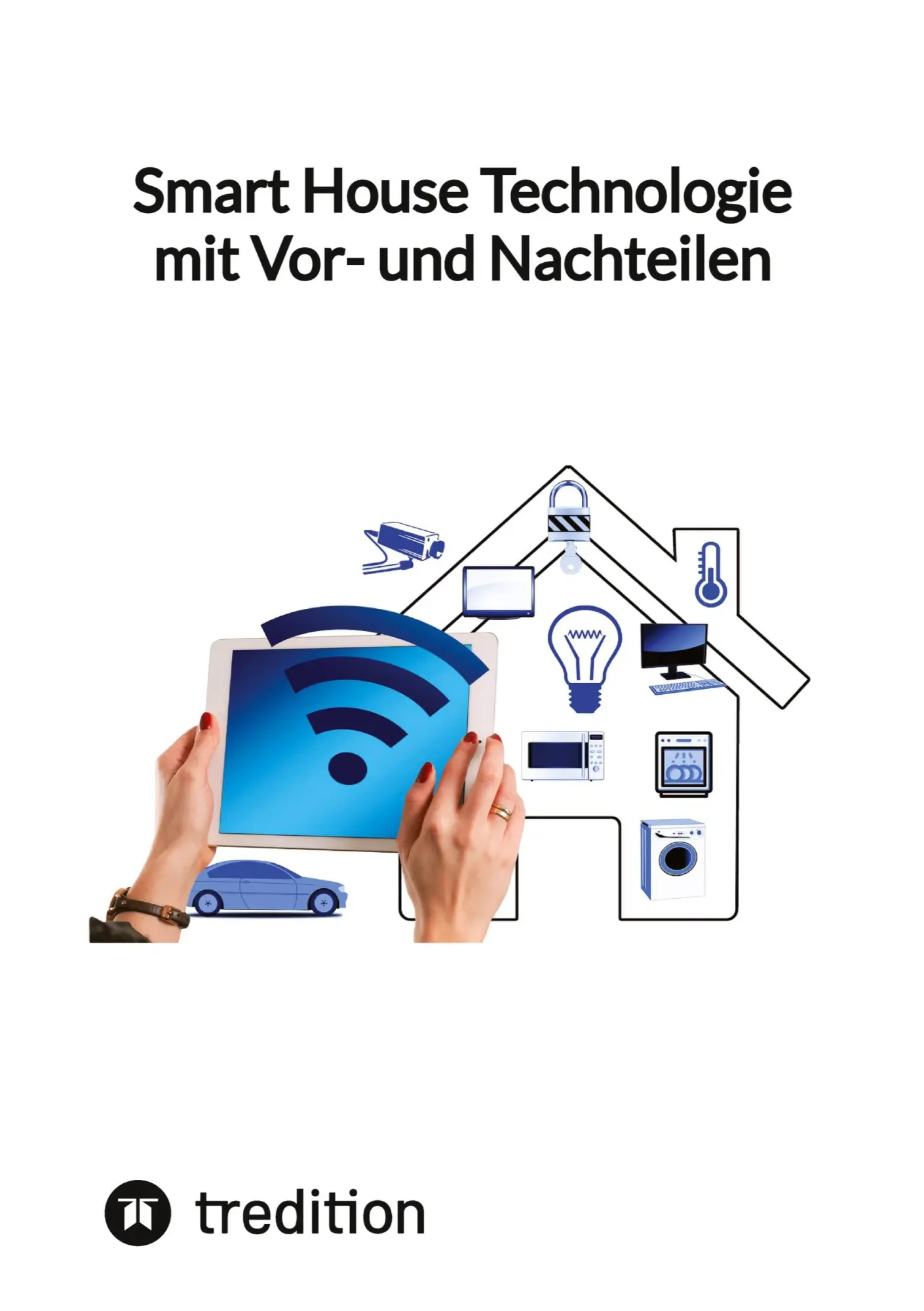 Cover: 9783347849792 | Smart House Technologie mit Vor- und Nachteilen | Moritz | Taschenbuch