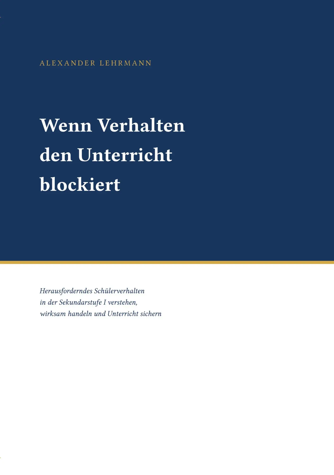 Cover: 9783695719792 | Wenn Verhalten den Unterricht blockiert | Alexander Lehrmann | Buch