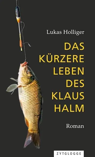 Cover: 9783729609792 | Das kürzere Leben des Klaus Halm | Roman | Lukas Holliger | Buch