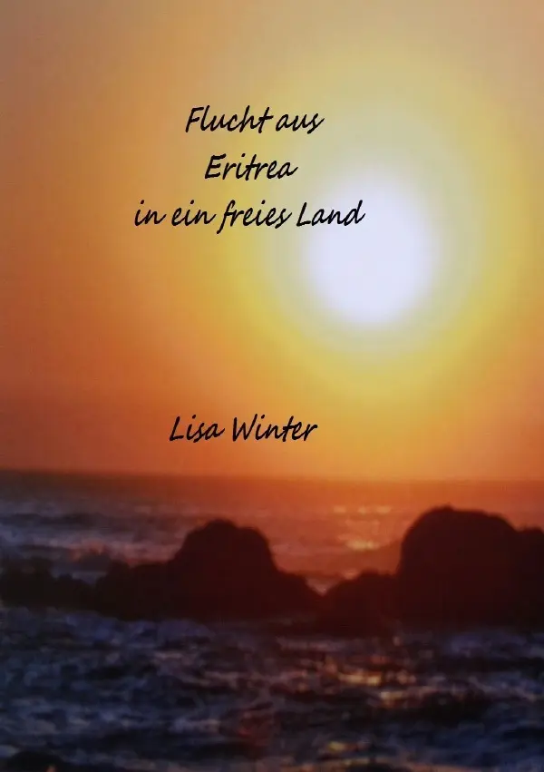 Cover: 9783741869792 | Flucht aus Eritrea in ein freies Land | Preis der Freiheit | Winter
