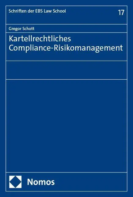 Kartellrechtliches Compliance-Risikomanagement