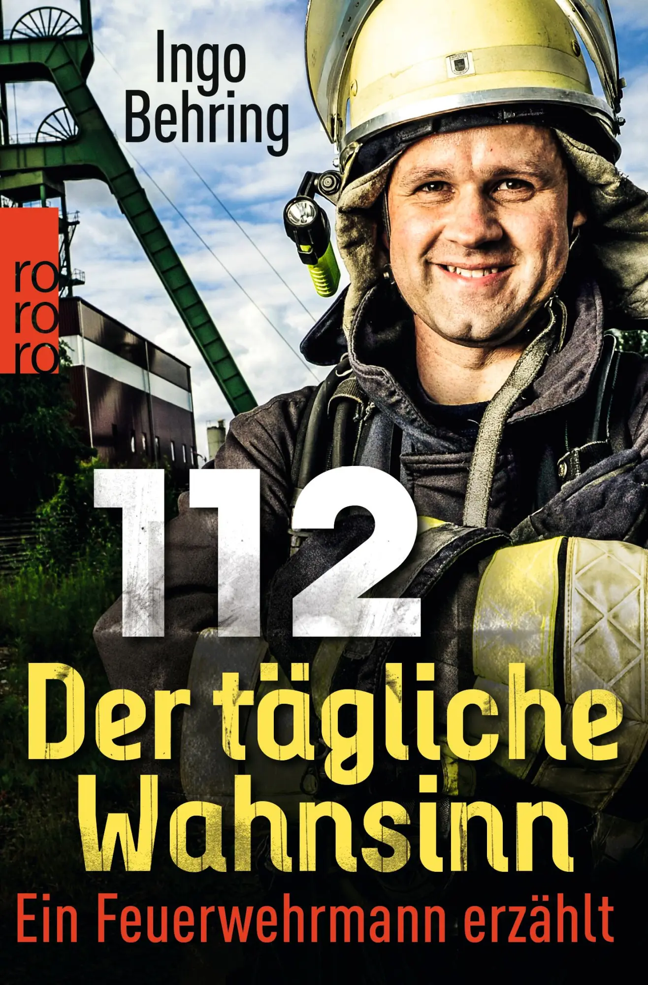 Cover: 9783499619892 | 112 - Der tägliche Wahnsinn | Ein Feuerwehrmann erzählt | Ingo Behring