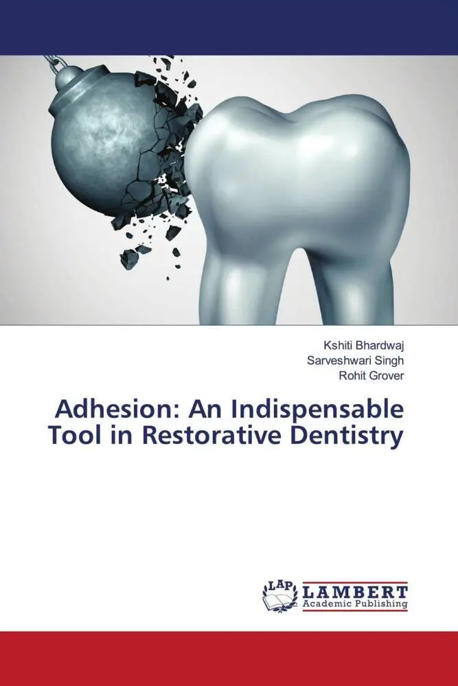 Cover: 9786204739892 | Adhesion: An Indispensable Tool in Restorative Dentistry | Taschenbuch