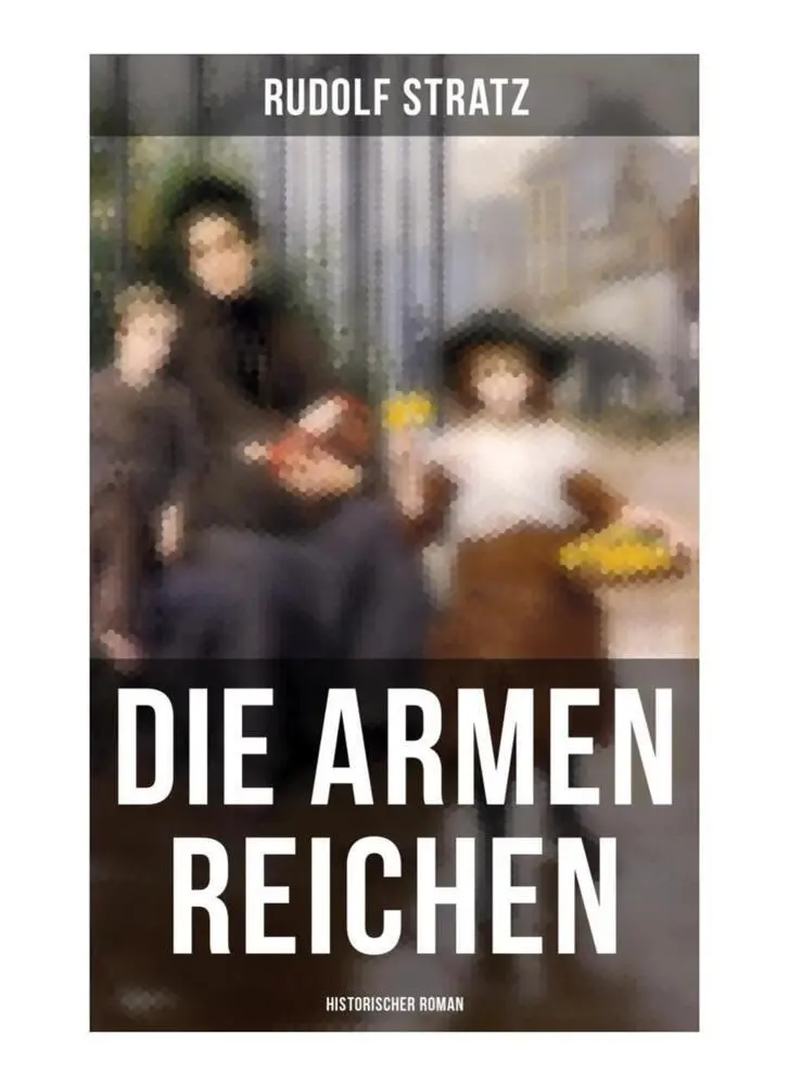 Cover: 9788027259892 | Die armen Reichen: Historischer Roman | Rudolf Stratz | Taschenbuch