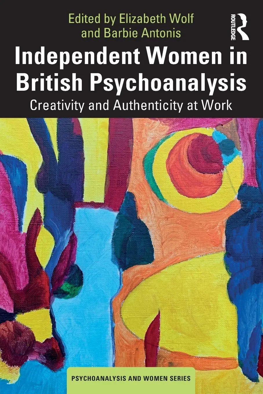 Cover: 9781032279992 | Independent Women in British Psychoanalysis | Elizabeth Wolf (u. a.)