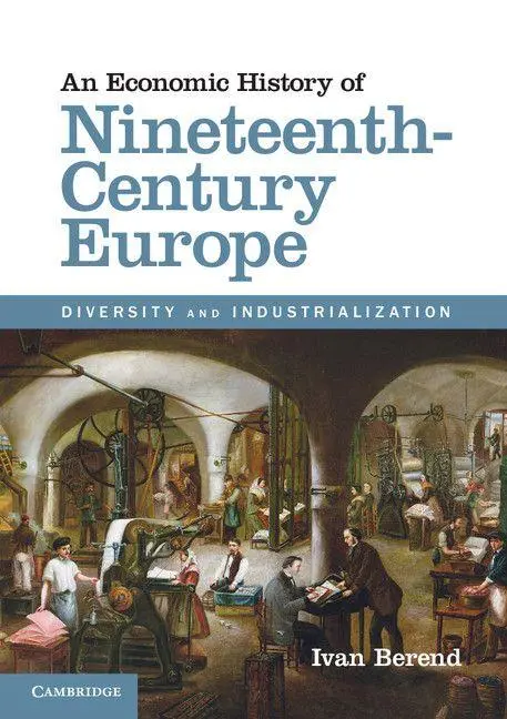 Cover: 9781107689992 | An Economic History of Nineteenth-Century Europe | Ivan Berend | Buch