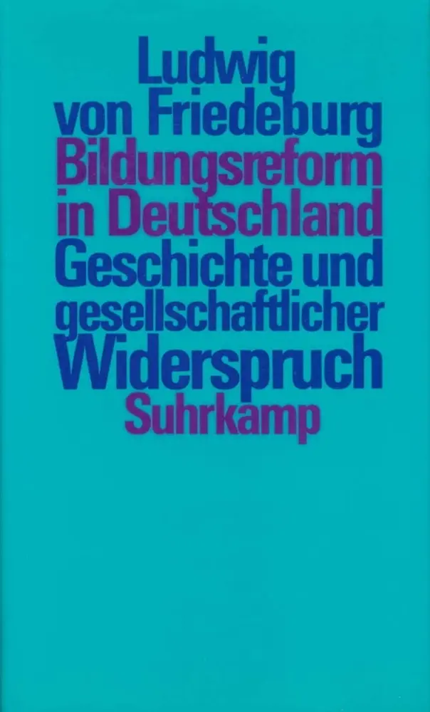 Cover: 9783518579992 | Bildungsreform in Deutschland | Ludwig von Friedeburg | Buch | 527 S.