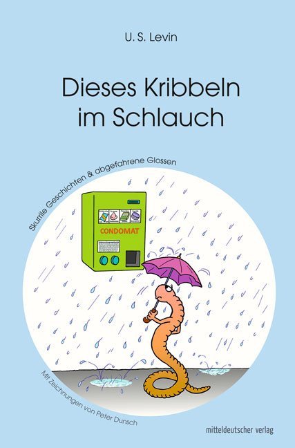 Cover: 9783954629992 | Dieses Kribbeln im Schlauch | U. S. Levin | Taschenbuch | 160 S.