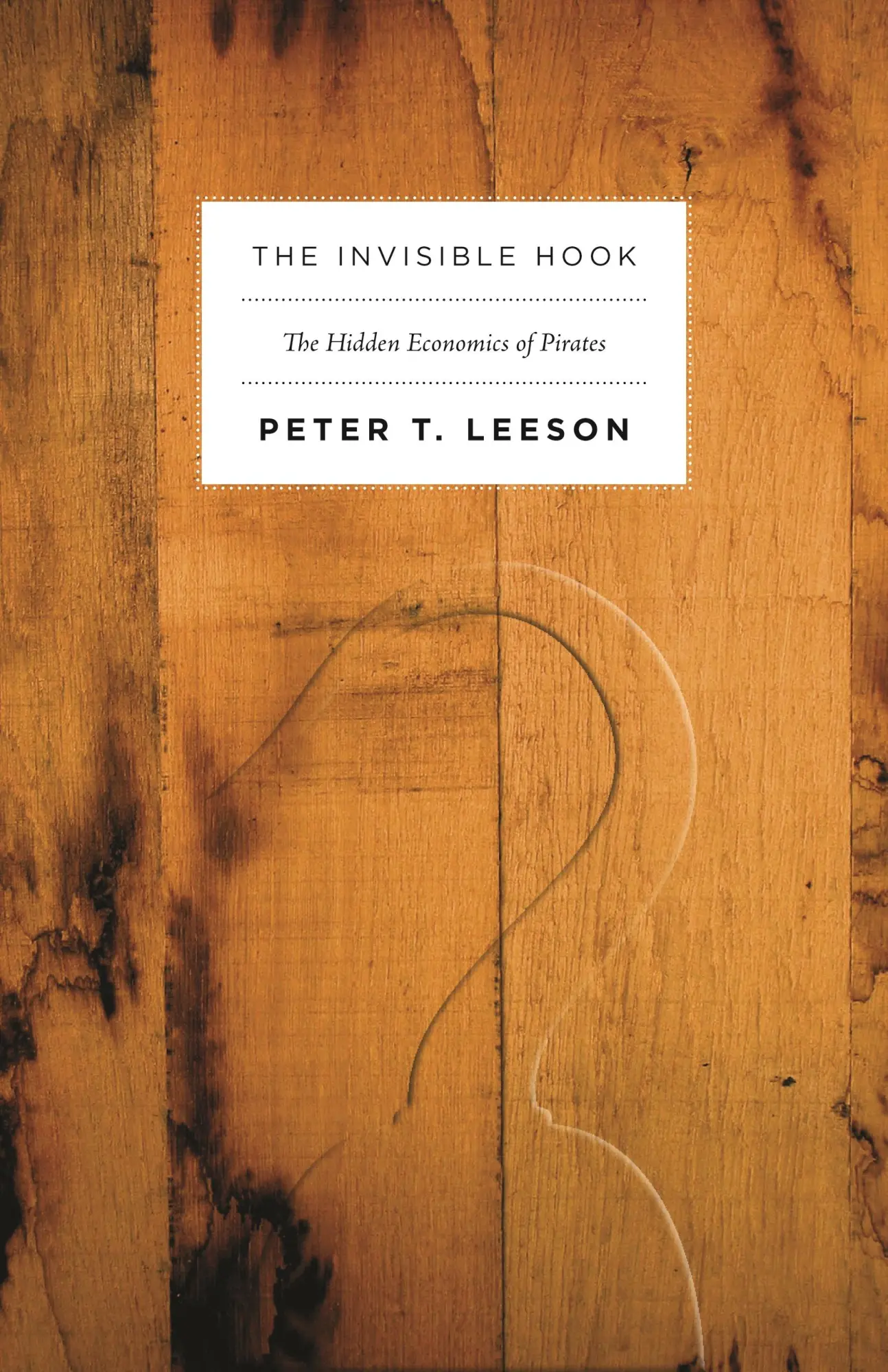 Cover: 9780691150093 | The Invisible Hook | The Hidden Economics of Pirates | Peter Leeson