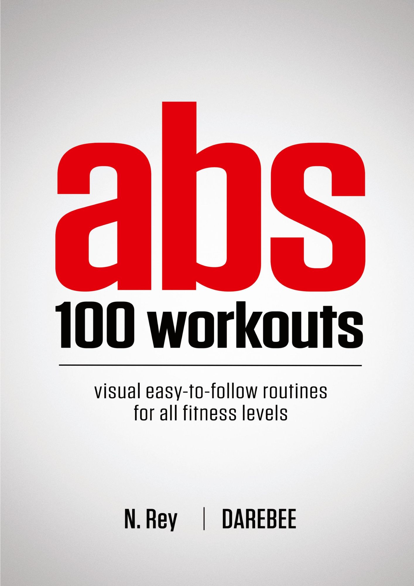 Cover: 9781844810093 | Abs 100 Workouts | N. Rey | Taschenbuch | Kartoniert / Broschiert