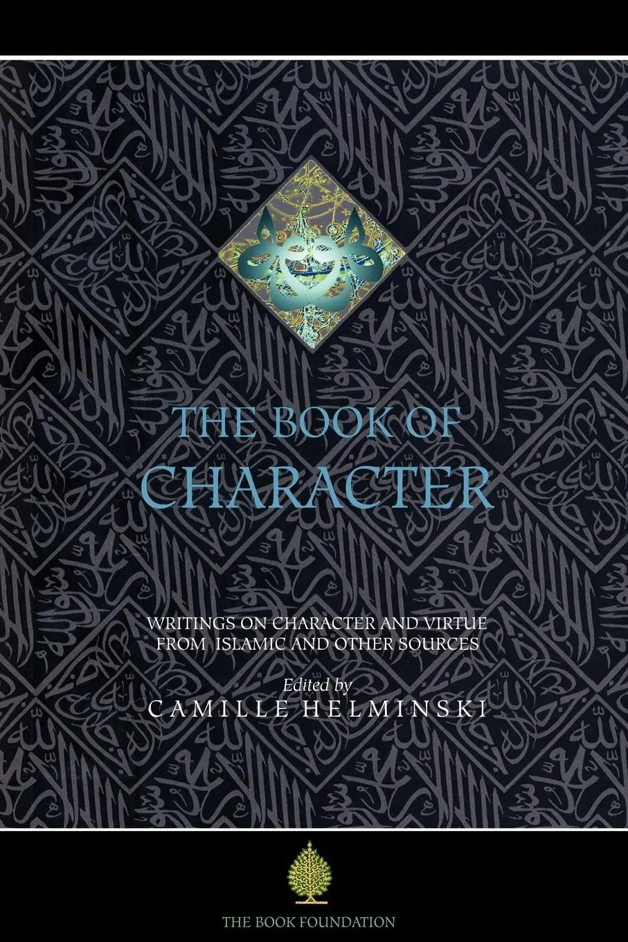 Cover: 9781904510093 | The Book of Character: An Anthology of Writings on Virtue from...