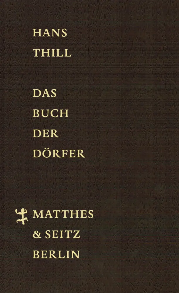 Cover: 9783957570093 | Das Buch der Dörfer | Hans Thill | Buch | 163 S. | Deutsch | 2014