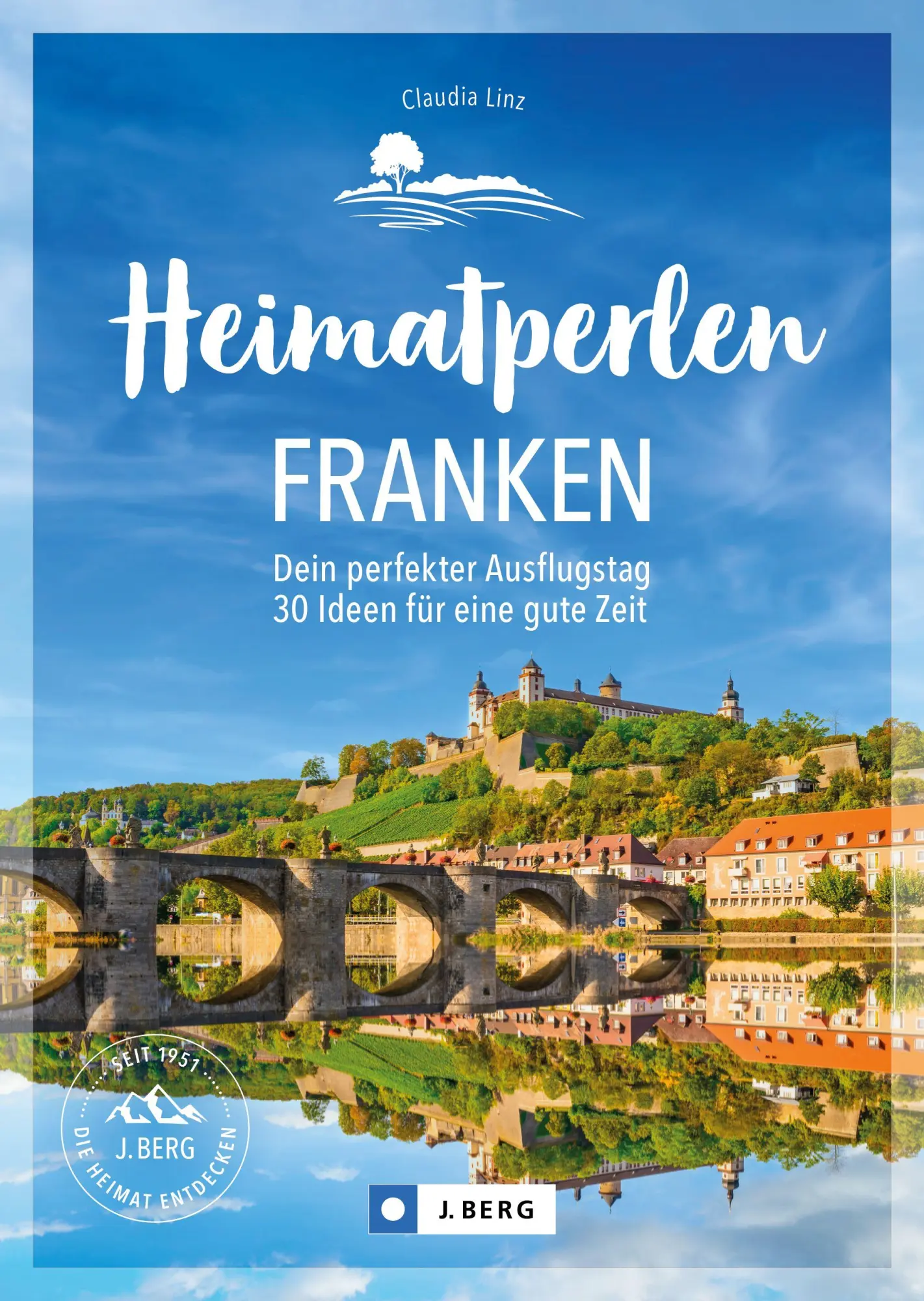 Cover: 9783987030093 | Heimatperlen Franken | Dein perfekter Ausflugstag | Claudia Linz