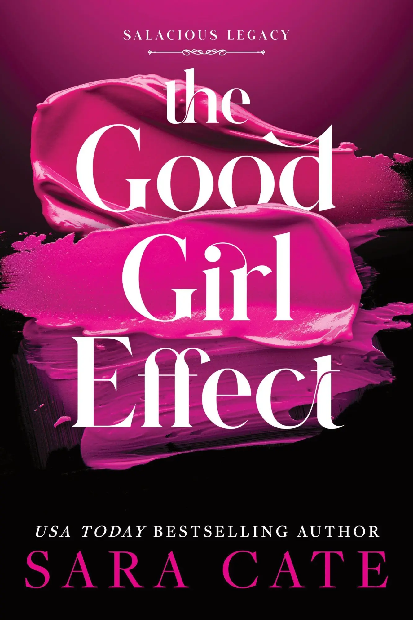 Cover: 9781464260193 | The Good Girl Effect | Sara Cate | Taschenbuch | Salacious Legacy