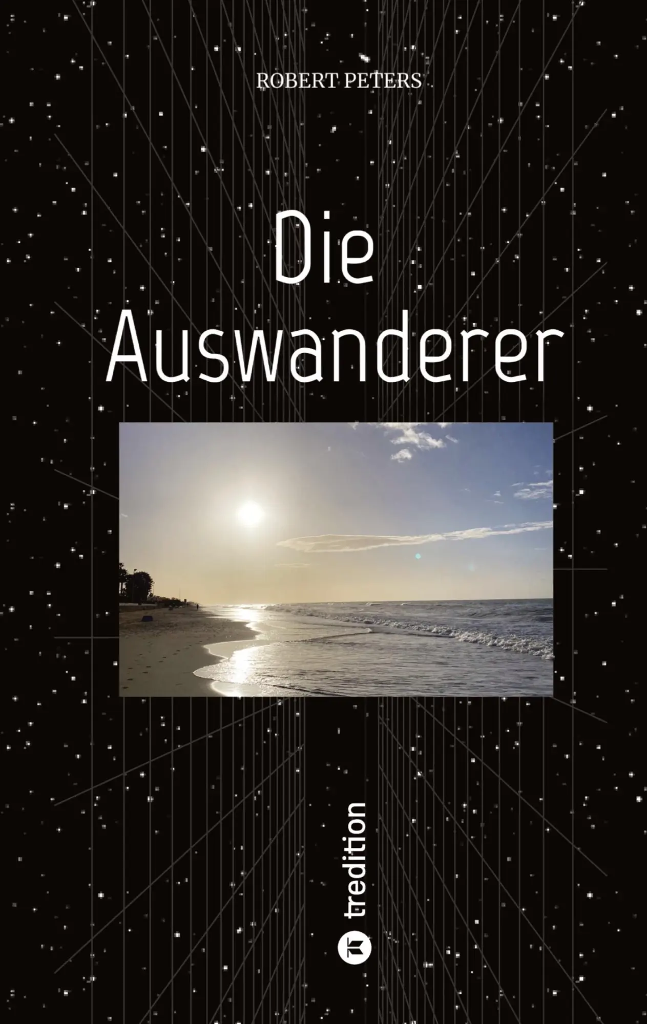 Cover: 9783384870193 | Die Auswanderer | Robert Peters | Taschenbuch | 292 S. | Deutsch