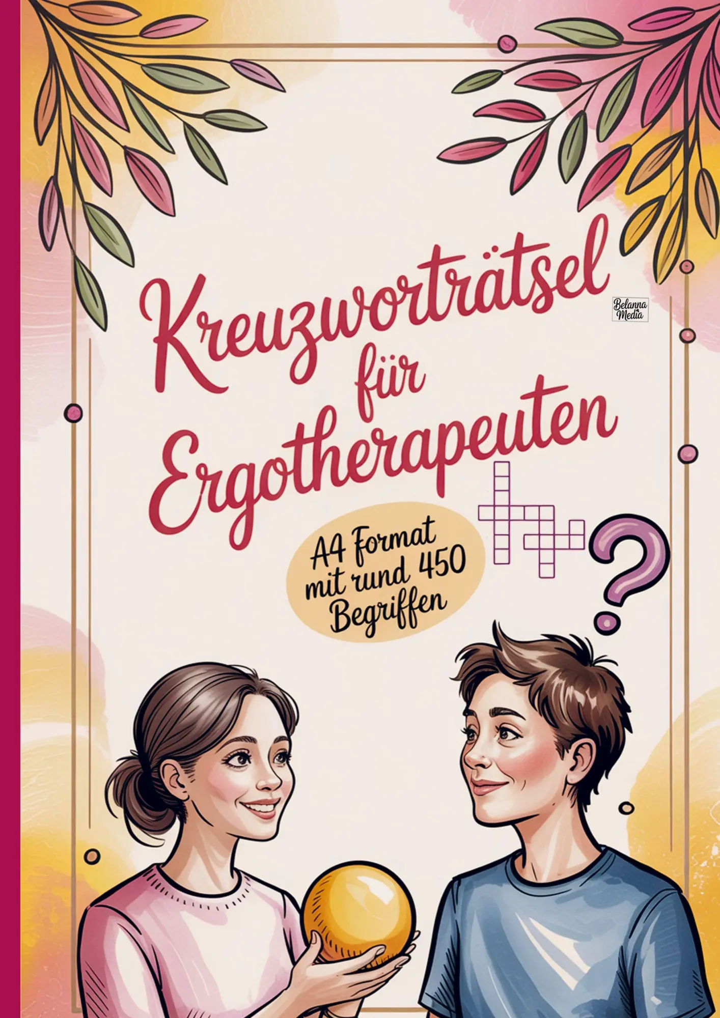 Cover: 9783693440193 | Kreuzworträtsel für Ergotherapeuten | Belanna Media | Taschenbuch
