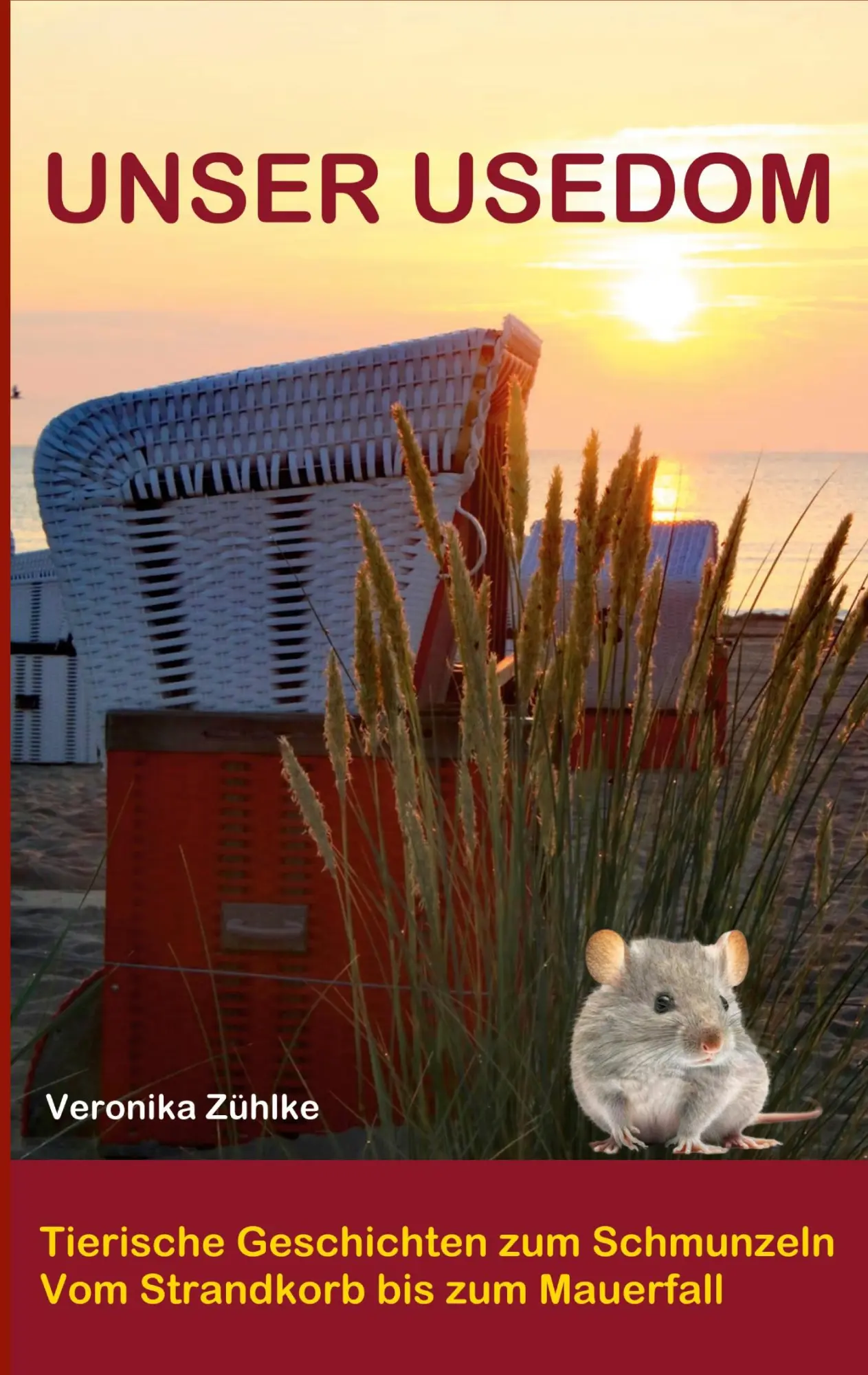 Cover: 9783695110193 | Unser Usedom | Veronika Zühlke | Taschenbuch | 312 S. | Deutsch | 2023