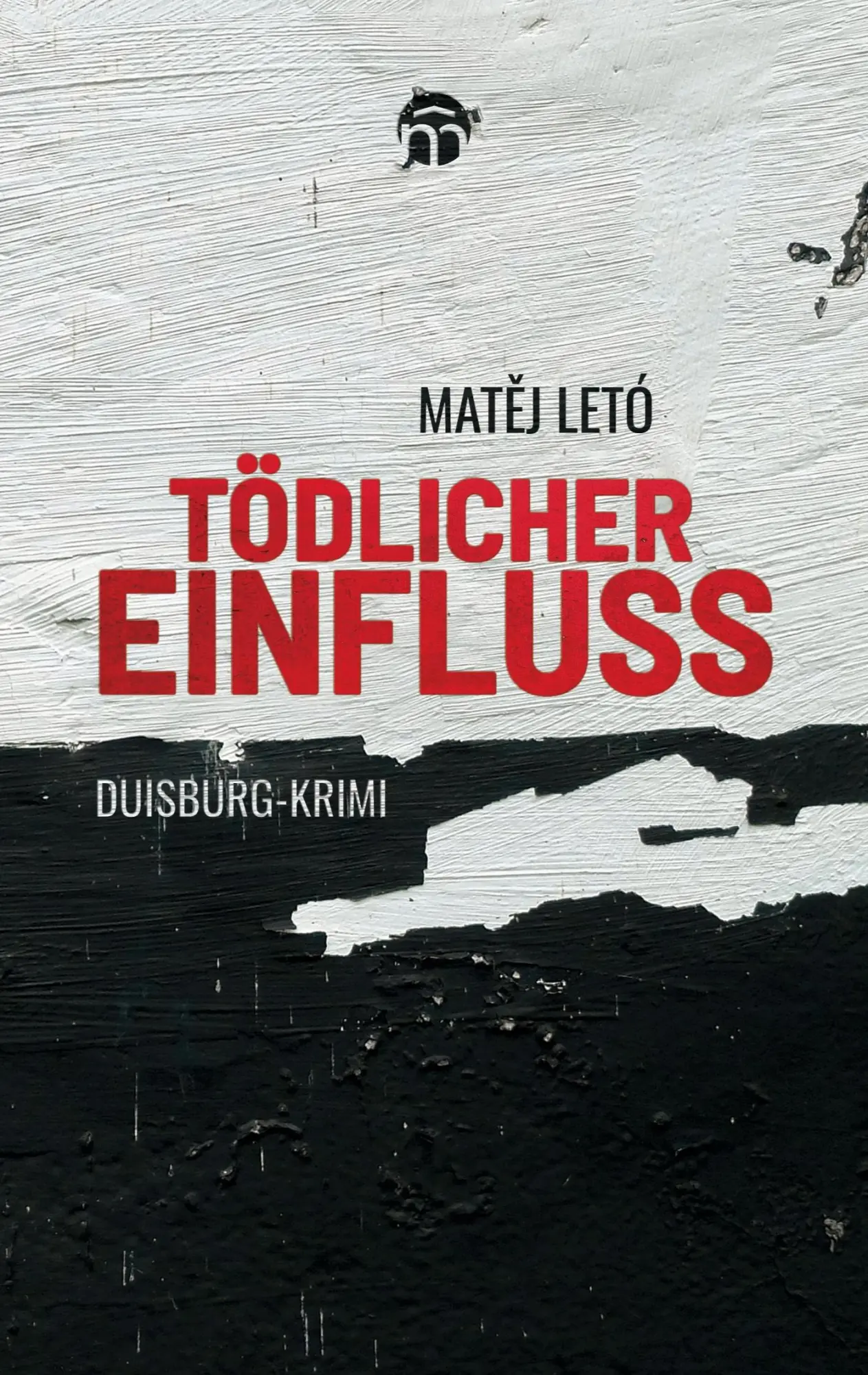 Cover: 9783769390193 | Tödlicher Einfluss | Duisburg-Krimi | Matej Letó | Taschenbuch | 2025