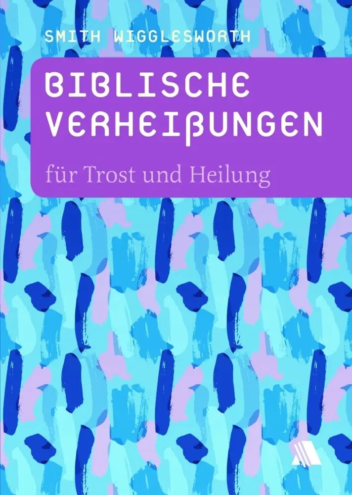 Cover: 9783954590193 | Biblische Verheißungen für Trost und Heilung | Smith Wigglesworth