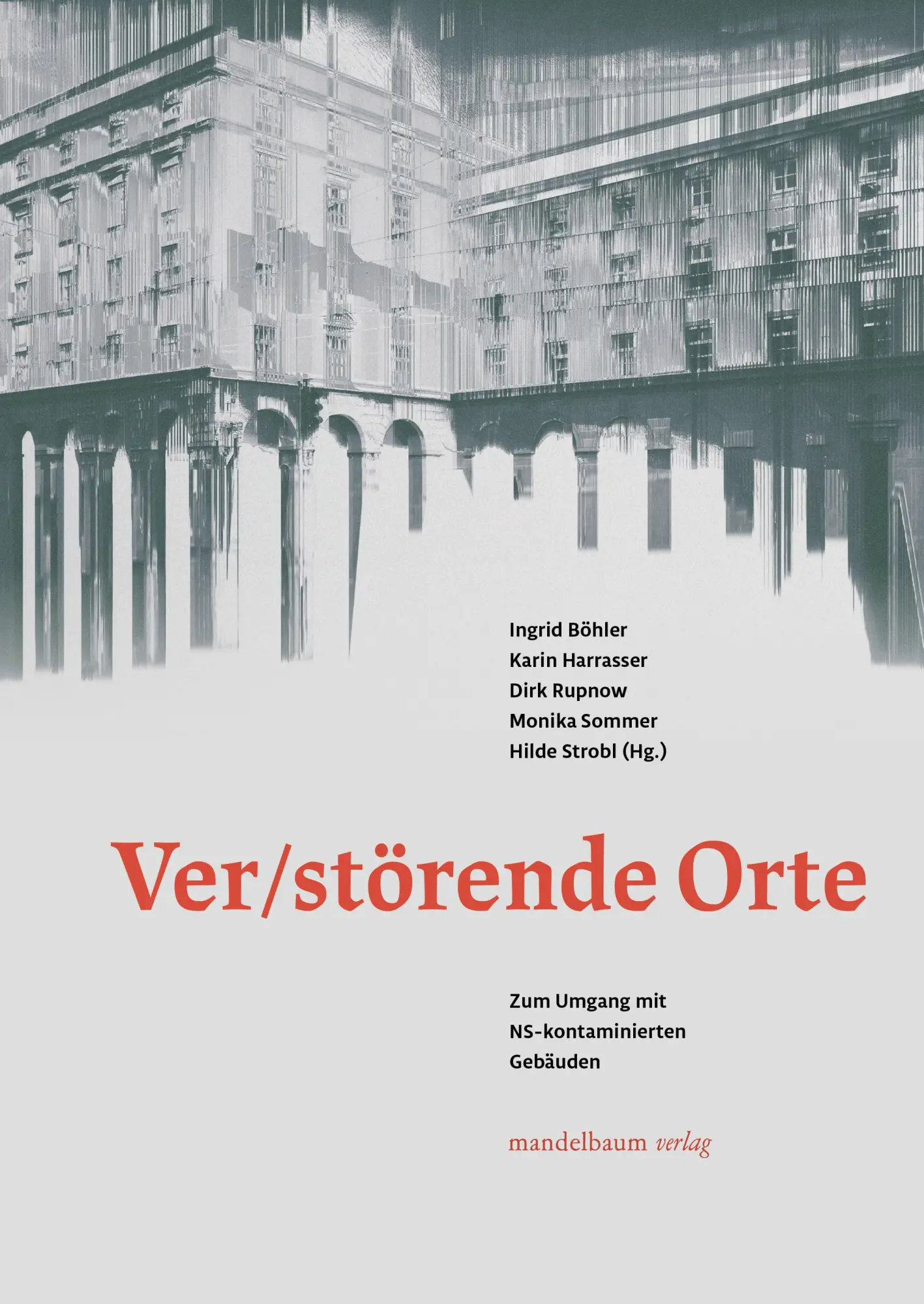 Cover: 9783991360193 | Ver/Störende Orte | Zum Umgang mit NS-kontaminierten Gebäuden | Buch
