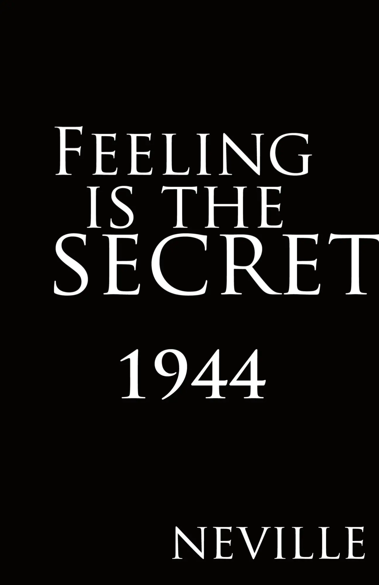 Cover: 9789561000193 | Feeling Is the Secret 1944 | Neville | Buch | Gebunden | Englisch