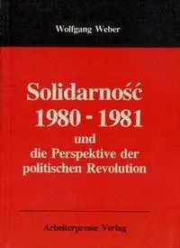 Cover: 9783886340293 | Weber, W: Solidarnosc 1980-81 und die Perspektive der politi | Weber