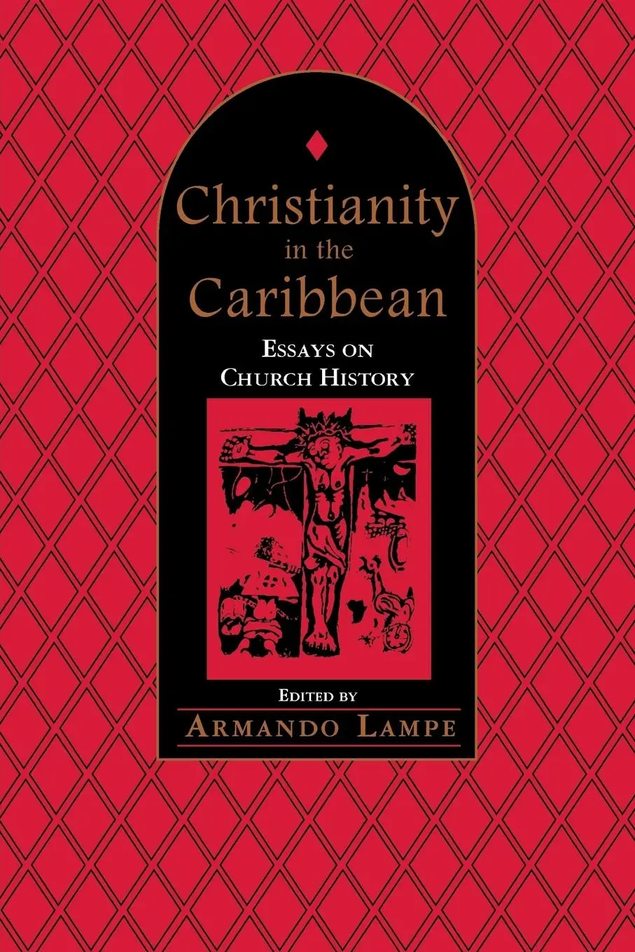 Cover: 9789766400293 | Christianity in the Caribbean | Essays on Church History | Lampe