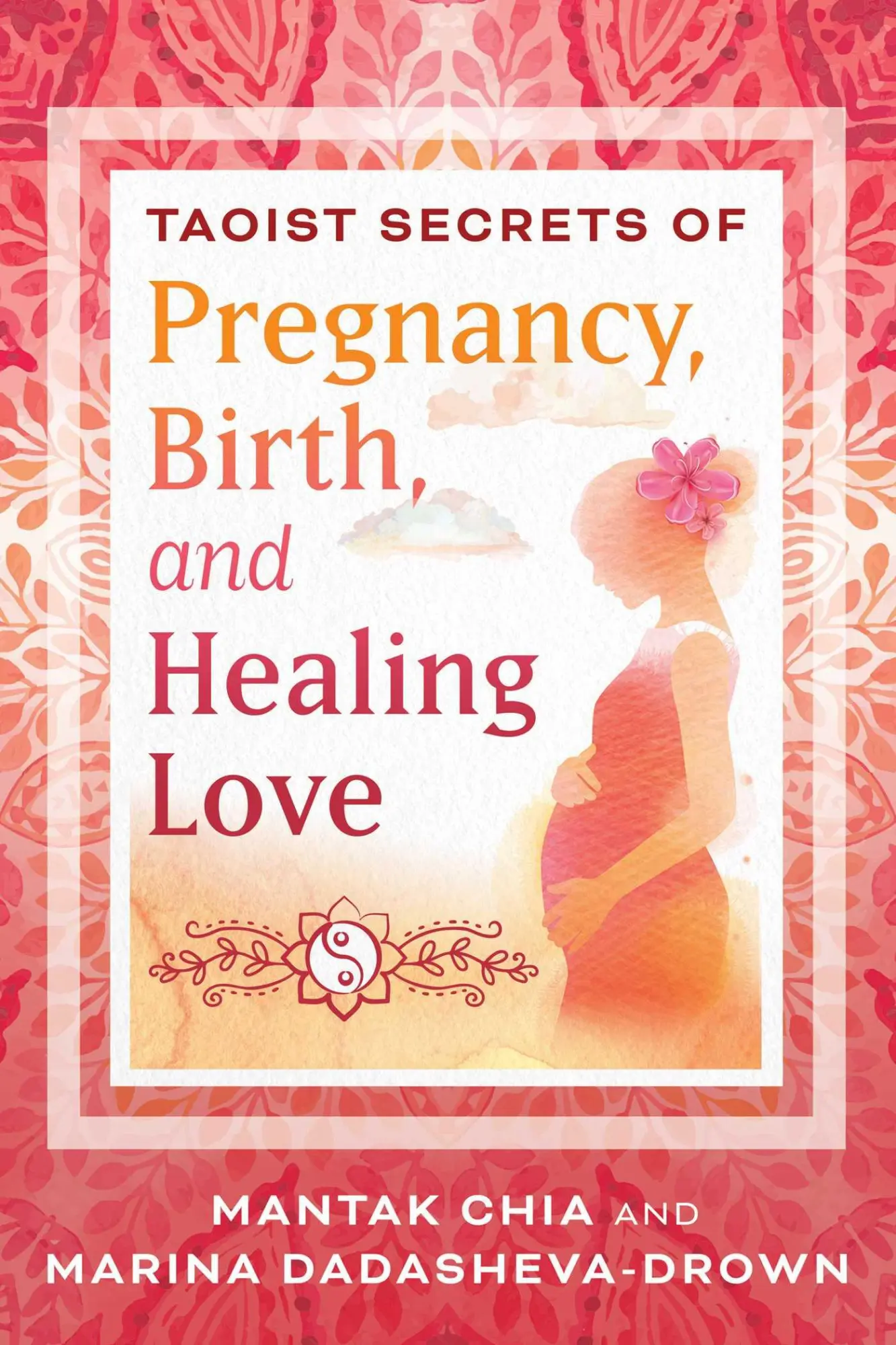 Cover: 9798888500293 | Taoist Secrets of Pregnancy, Birth, and Healing Love | Chia (u. a.)