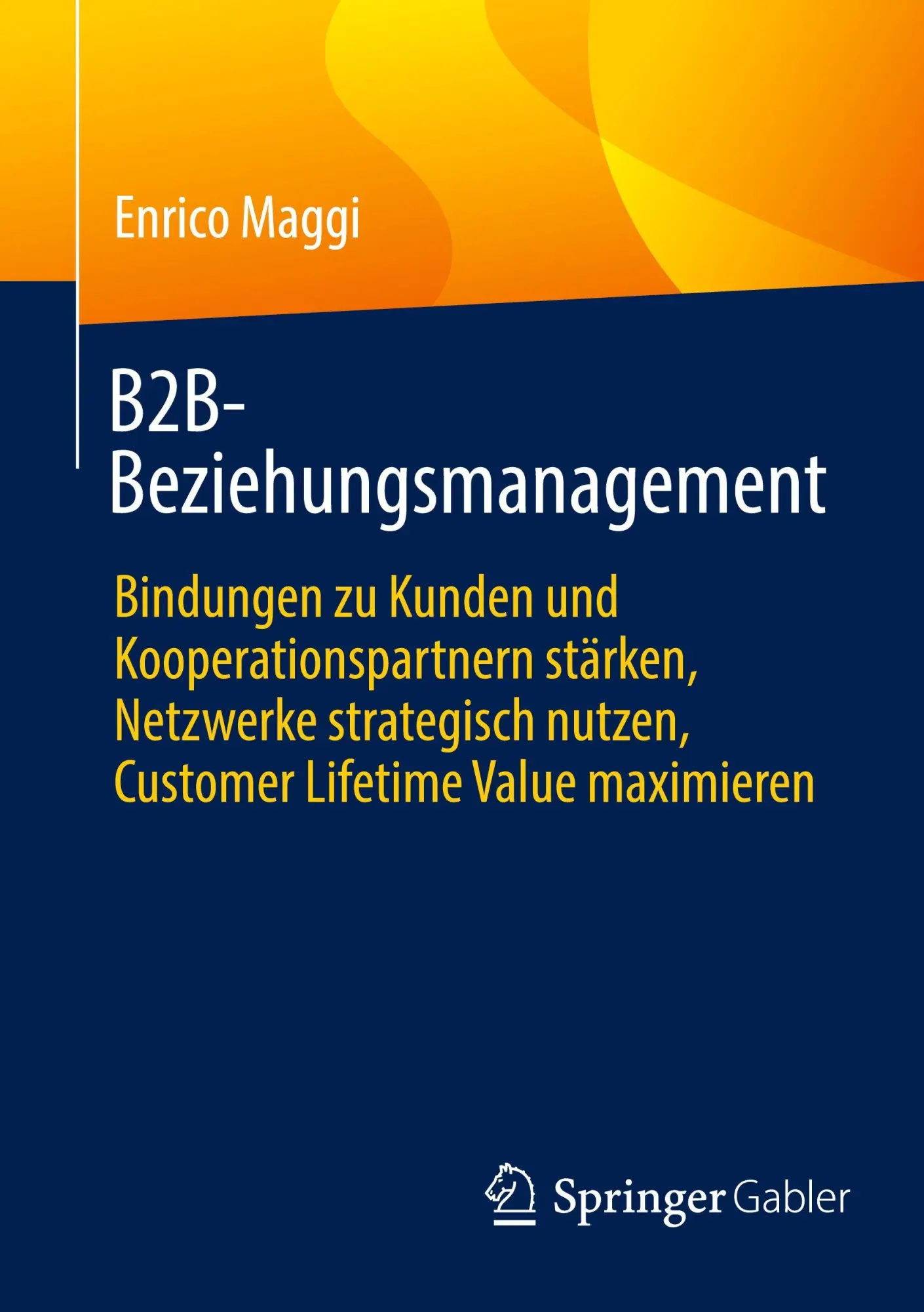 Cover: 9783662730393 | B2B-Beziehungsmanagement | Enrico Maggi | Taschenbuch | xxiv | Deutsch