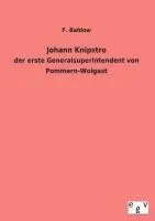 Cover: 9783734000393 | Johann Knipstro | der erste Generalsuperintendent von Pommern-Wolgast