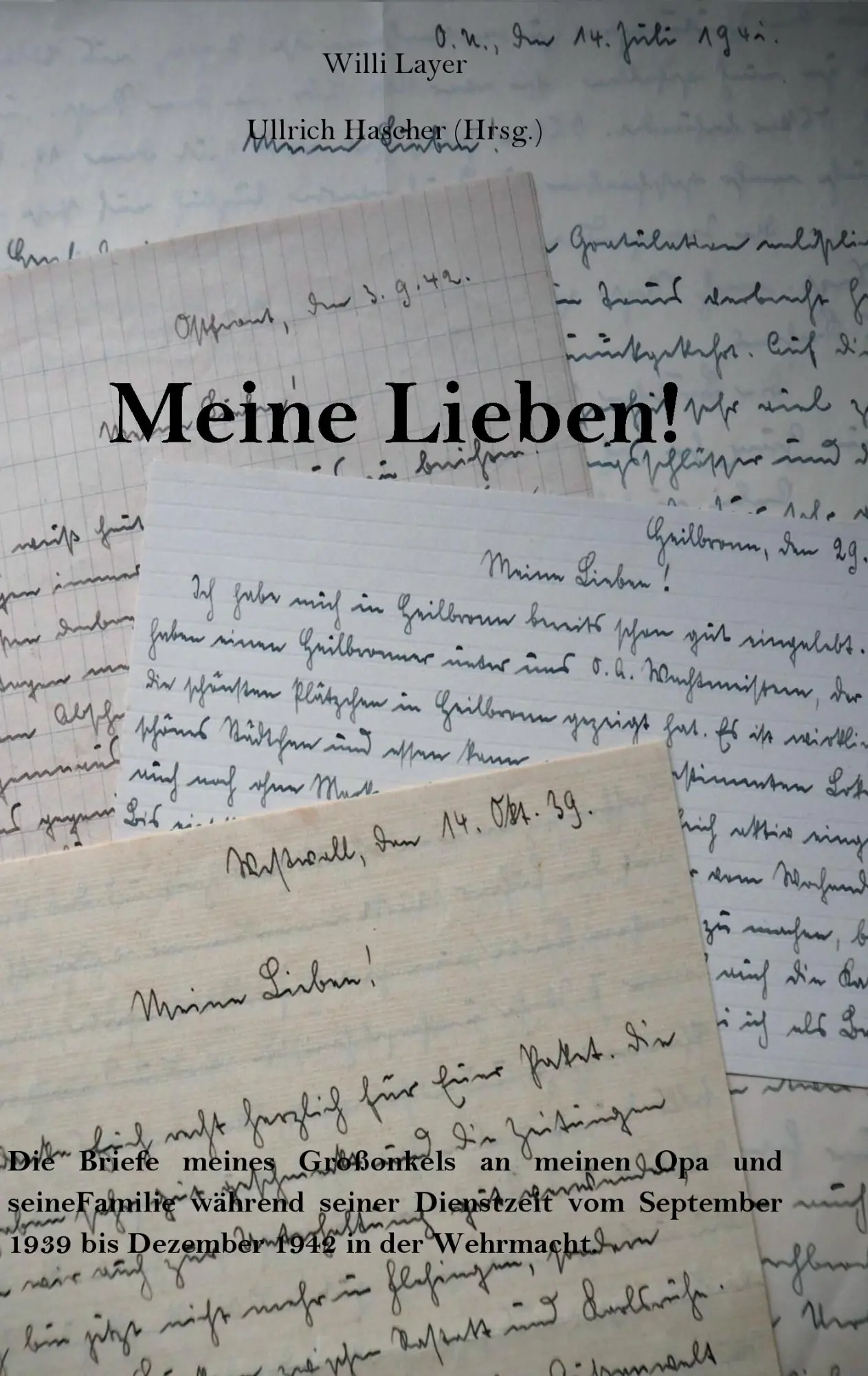 Cover: 9783744830393 | Meine Lieben! | Willi Layer | Taschenbuch | 224 S. | Deutsch | 2017