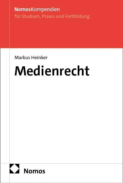 Cover: 9783756020393 | Medienrecht | Markus Heinker | Taschenbuch | NOMOS Kompendium | 394 S.