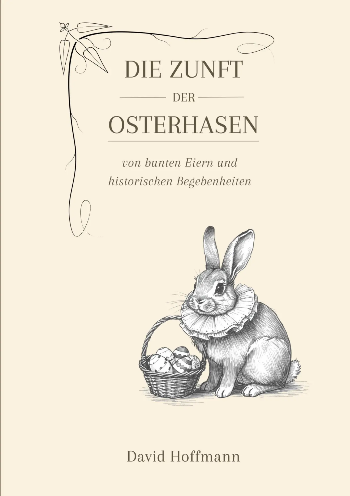 Cover: 9783819480393 | Die Zunft der Osterhasen | David Hoffmann | Taschenbuch | 96 S. | 2026