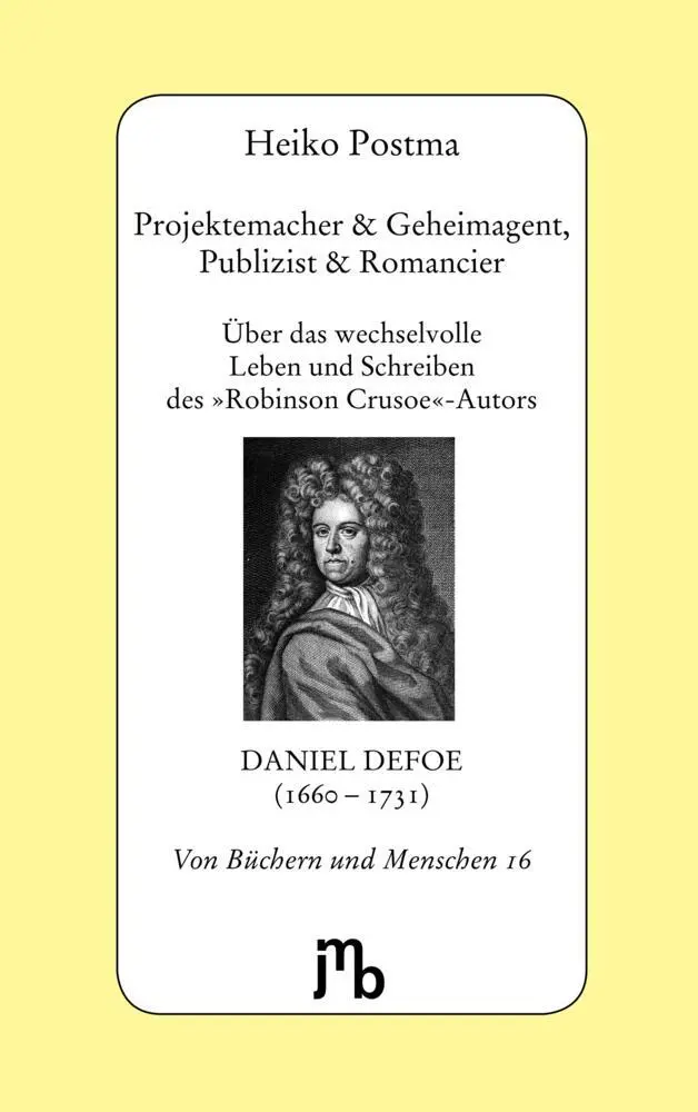 Cover: 9783959450393 | Projektemacher &amp; Geheimagent, Publizist &amp; Romancier | Heiko Postma