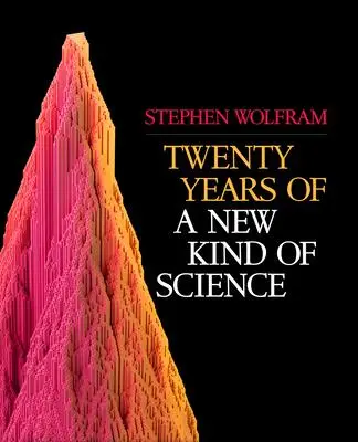 Cover: 9781579550493 | Twenty Years of a New Kind of Science | Stephen Wolfram | Buch | 2023 Cover: 9781579550493 | Twenty Years of a New Kind of Science | Stephen Wolfram | Buch | 2023