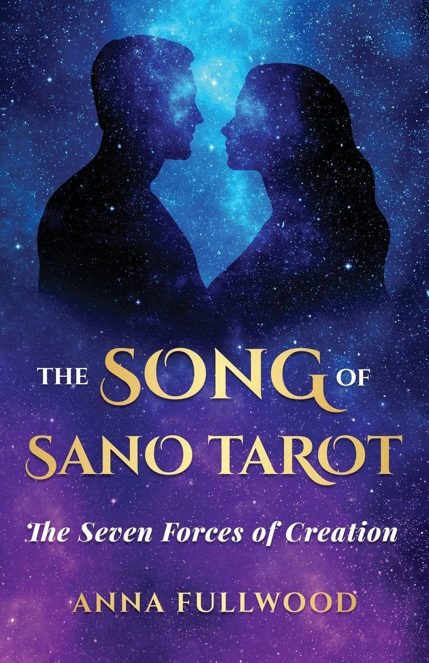 Cover: 9781639940493 | The Song of Sano Tarot | The Seven Forces of Creation | Anna Fullwood