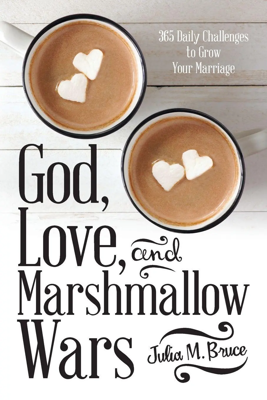Cover: 9781973640493 | God, Love, and Marshmallow Wars | Julia M. Bruce | Taschenbuch | 2018