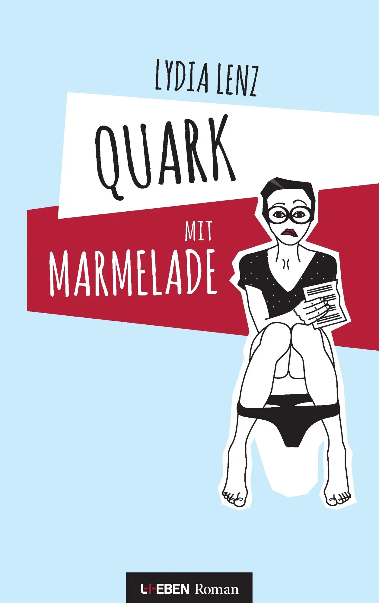 Cover: 9783743140493 | Quark mit Marmelade | Lydia Lenz | Taschenbuch | 256 S. | Deutsch