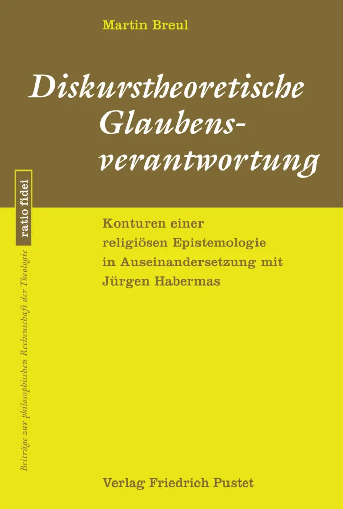 Cover: 9783791730493 | Diskurstheoretische Glaubensverantwortung | Martin Breul | Taschenbuch