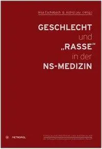 Cover: 9783863310493 | Geschlecht und Rasse in der NS-Medizin | Insa Eschebach | Taschenbuch