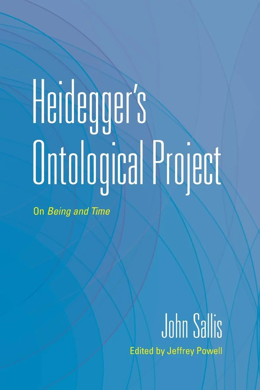 Cover: 9780253070593 | Heidegger's Ontological Project | On Being and Time | John Sallis