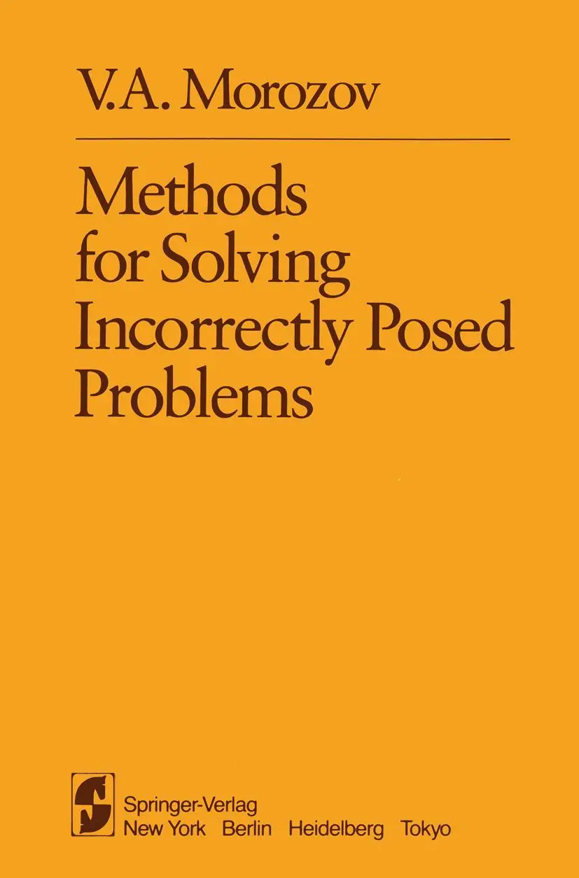 Cover: 9780387960593 | Methods for Solving Incorrectly Posed Problems | V. A. Morozov | Buch Cover: 9780387960593 | Methods for Solving Incorrectly Posed Problems | V. A. Morozov | Buch