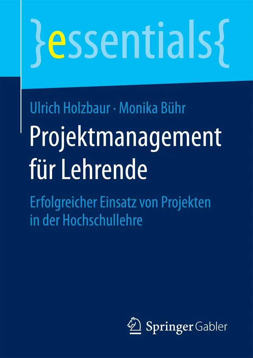 Cover: 9783658090593 | Projektmanagement für Lehrende | Monika Bühr (u. a.) | Taschenbuch | x
