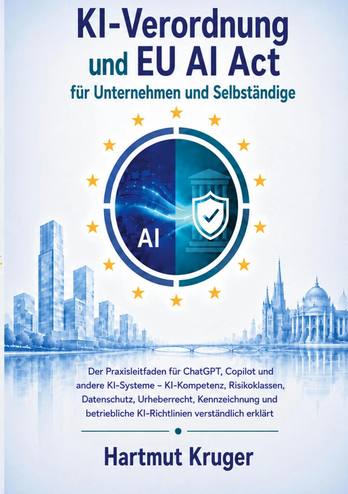 Cover: 9783696780593 | KI-Verordnung und EU AI Act für Unternehmen und Selbständige | Kruger